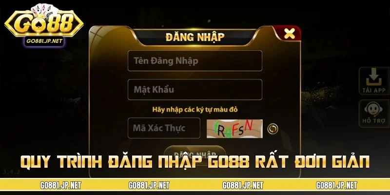 Quy trình đăng nhập GO88 được thiết kế rất đơn giản