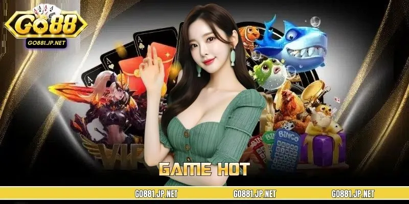 Game hot GO88 - Nhiều lựa chọn giải trí đặc sắc hàng đầu