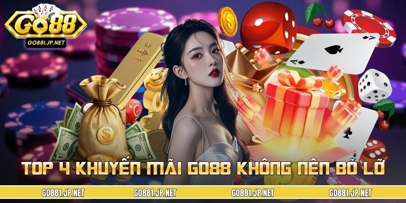 Top 4 khuyến mãi GO88 không nên bỏ lỡ trong năm 2026
