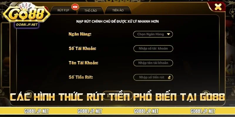 Các phương thức rút tiền GO88 phổ biến hiện nay