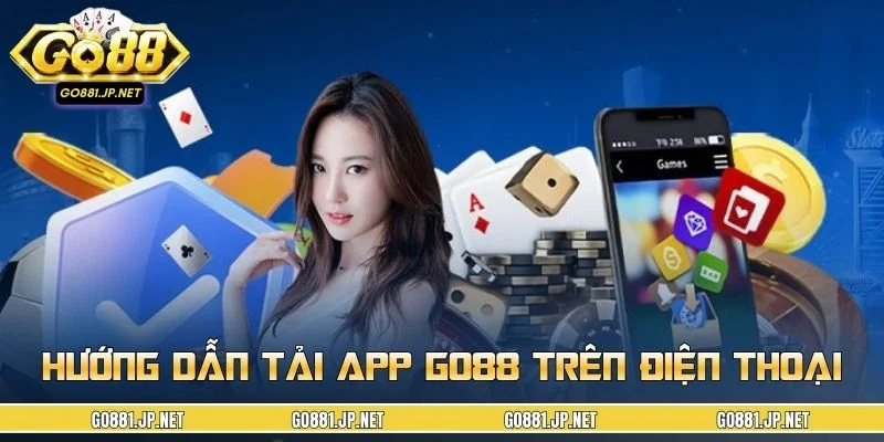 Quy trình tải app GO88 trên mọi hệ điều hành