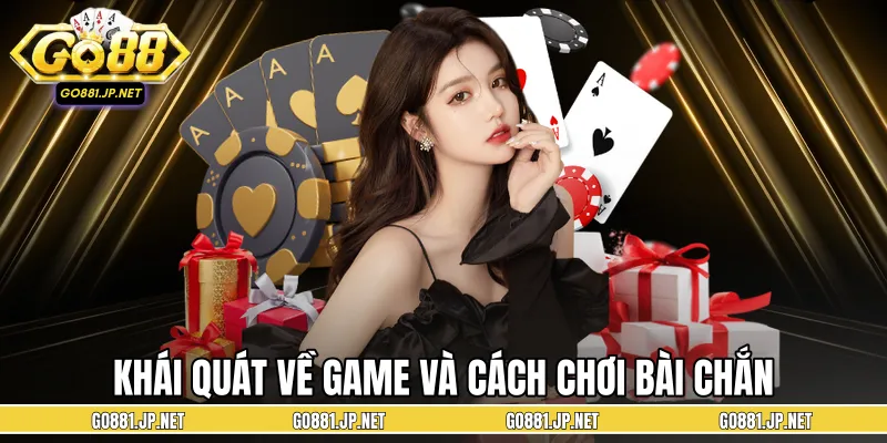 Khái quát về game bài chắn